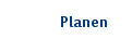 Planen